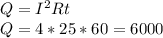 Q= I^{2}Rt \\ 
Q=4*25*60=6000