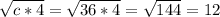 \sqrt{c*4}= \sqrt{36*4}= \sqrt{144}=12
