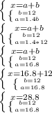 \\ \left \{ {{x=a+b} \atop {\left \{ {{b=12} \atop a=1.4b}} \right.}} \right.
 \\ \left \{ {{x=a+b} \atop {\left \{ {{b=12} \atop a=1.4*12}} \right.}} \right.
 \\ \left \{ {{x=a+b} \atop {\left \{ {{b=12} \atop a=16.8}} \right.}} \right.
 \\ \left \{ {{x=16.8+12} \atop {\left \{ {{b=12} \atop a=16.8}} \right.}} \right.
 \\ \left \{ {{x=28.8} \atop {\left \{ {{b=12} \atop a=16.8}} \right.}} \right.

