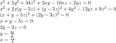 x^2+5y^2+34z^2+2xy-10xz-2yz=0\\
 x^2+2x(y-5z)+(y-5z)^2+4y^2-12yz+9z^2=0\\
(x+y-5z)^2+(2y-3z)^2=0\\
 x+y-5z=0\\
 2y-3z=0\\
 y=\frac{3z}{2} \\
 x=\frac{7z}{2} \\

