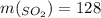 m ( _{SO_{2} } ) = 128
