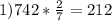 1) 742*\frac{2}{7}=212