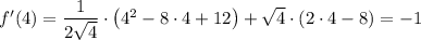 f'(4)=\dfrac{1}{2\sqrt{4}}\cdot \left(4^2-8\cdot4+12\right)+\sqrt{4}\cdot(2\cdot 4-8)=-1
