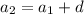 a_{2} = a_{1} + d
