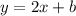 y=2x+b \\ 
