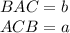 BAC=b\\
ACB=a