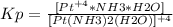 
Kp= \frac{[Pt^{+4}*NH3*H2O] }{[Pt(NH3)2(H2O)]^{+4} }