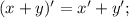 (x+y)'=x'+y';