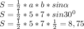 S= \frac{1}{2}* a*b*sin \alpha \\ 
S=\frac{1}{2}* 5*7*sin 30^{0} \\
S=\frac{1}{2}* 5*7* \frac{1}{2}=8,75 \\