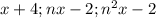 x+4;nx-2; n^2x-2 \\
 
