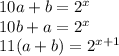 10a+b=2^x\\
 10b+a=2^x\\
 11(a+b)=2^{x+1}