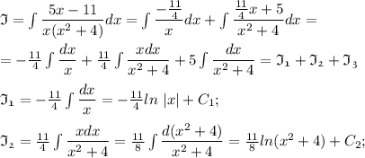 \mathfrak{I}=\int \dfrac{5x-11}{x(x^2+4)} dx=\int \dfrac{- \frac{11}{4} }{x} dx+\int \dfrac{ \frac{11}{4} x+5}{x^2+4} dx= \\ \\ =- \frac{11}{4} \int \dfrac{dx}{x} +\frac{11}{4} \int \dfrac{xdx}{x^2+4} +5\int \dfrac{dx}{x^2+4} = \mathfrak{I_1}+\mathfrak{I_2}+\mathfrak{I_3} \\ \\
\mathfrak{I_1}=- \frac{11}{4} \int \dfrac{dx}{x}= - \frac{11}{4} ln\ |x|+C_1;\\ \\
\mathfrak{I_2}= \frac{11}{4} \int \dfrac{xdx}{x^2+4} =\frac{11}{8} \int \dfrac{d(x^2+4)}{x^2+4} =\frac{11}{8} ln(x^2+4)+C_2;