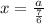 x = \frac{a}{ \frac{7}{6} }
