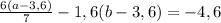 \frac{6(a-3,6)}{7} -1,6(b-3,6)=-4,6