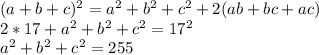 (a+b+c)^2=a^2+b^2+c^2+2(ab+bc+ac) \\
 2*17+a^2+b^2+c^2=17^2 \\
 a^2+b^2+c^2=255