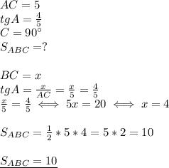 AC=5 \\ 
tgA= \frac{4}{5} \\ 
C=90^{\circ} \\ 
S_{ABC}=? \\ \\ 
BC=x \\ 
tgA= \frac{x}{AC}= \frac{x}{5}= \frac{4}{5} \\ 
 \frac{x}{5}= \frac{4}{5}\iff 5x=20\iff x=4 \\ \\ 
S_{ABC}= \frac{1}{2}*5*4=5*2=10 \\ \\ 
\underline{S_{ABC}=10} \\
