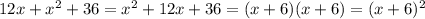 12x+x^2+36=x^2+12x+36=(x+6)(x+6)=
(x+6)^2