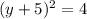 (y+5)^{2} =4