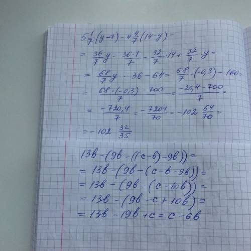 Раскройте скобки и : 13b-(-b)-9b)) найдите значение выражения: 5 1/7(y-7)- 4 4/7(14-y) при yy= -0,3