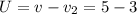 U=v -v_{2}=5-3
