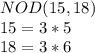 NOD(15,18)
\\15=3*5
\\18=3*6