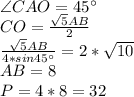 \angle CAO = 45а \\
 CO = \frac{ \sqrt{5}AB}{2} \\
 \frac{\sqrt{5}AB}{4*sin45а} = 2*\sqrt{10} \\
 AB=8 \\
 P=4*8=32