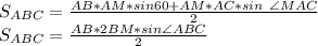 S_{ABC} = \frac{AB*AM * sin60 + AM*AC*sin \ \angle MAC }{2} \\ 
 S_{ABC} = \frac{AB*2BM*sin \angle ABC }{2} \\
