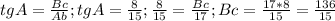 tgA= \frac{Bc}{Ab}; 
tgA= \frac{8}{15} ;
 \frac{8}{15} = \frac{Bc}{17} ;
Bc= \frac{17*8}{15} = \frac{136}{15}