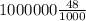 1000000\frac{48}{1000}