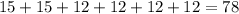 15+15+12+12+12+12= 78 

