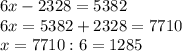 6x-2328=5382\\
6x=5382+2328=7710\\
x=7710:6=1285