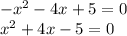 -x^2-4x+5=0\\
x^2+4x-5=0\\