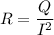 R= \dfrac{Q}{I^{2}} 

