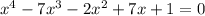 x^4 - 7x^3 - 2x^2 + 7x + 1 = 0
