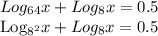 Log_{64}x+Log_8x=0.5

Log_{8^2}x+Log_8x=0.5
