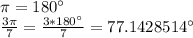 \pi = 180а \\
\frac{3\pi}{7}=\frac{3*180а}{7}=77.1428514а