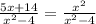 \frac{5x+14}{x^2-4} = \frac{x^2}{x^2-4} 

