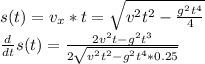 s(t) = v_x*t = \sqrt{v^2t^2 - \frac{g^2t^4}{4}} \\
\frac{d}{dt}s(t) = \frac{2v^2t - g^2t^3}{2\sqrt{v^2t^2-g^2t^4*0.25}}