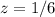z=1/6

