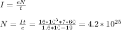 I= \frac{eN}{t} \\ 
 \\ 
N= \frac{It}{e}= \frac{16*10^3*7*60}{1.6*10{-19}}=4.2*10^{25}