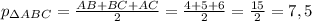 p_{\Delta ABC}= \frac{AB+BC+AC}{2}=\frac{4+5+6}{2}=\frac{15}{2}=7,5