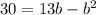 30 = 13b - b^{2} 
