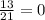 \frac{13}{21} =0
