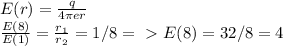 E(r)= \frac{q}{4 \pi er} \\ 
 \frac{E(8)}{E(1)} = \frac{ r_1}{ r_2} }=1/8 =\ \textgreater \ E(8)=32/8=4