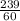 \frac{239}{60}