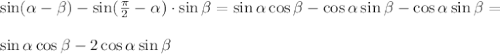 \sin (\alpha-\beta)-\sin( \frac{\pi}{2}-\alpha)\cdot \sin\beta=\sin\alpha\cos\beta-\cos \alpha\sin\beta-\cos\alpha\sin\beta=\\\\
\sin\alpha\cos\beta-2\cos\alpha\sin\beta