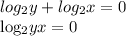 log_{2}y+log_{2}x=0

log_{2}yx=0