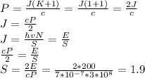 P= \frac{J(K+1)}{c} =\frac{J(1+1)}{c}=\frac{2J}{c} \\ J= \frac{cP}{2} \\ J= \frac{hvN}{S }=\frac{E}{S } \\ \frac{cP}{2}=\frac{E}{S } \\ S= \frac{2E}{cP} =
 \frac{2*200}{7*10 ^{-7}*3*10 ^{8} } =1.9