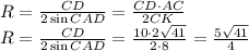 R= \frac{CD}{2\sin CAD} =\frac{CD\cdot AC}{2 CK} 
\\\
R= \frac{CD}{2\sin CAD} =\frac{10\cdot 2 \sqrt{41} }{2 \cdot 8} =\frac{5 \sqrt{41} }{4}