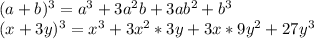 (a+b)^3 = a^3 + 3a^2b + 3ab^2+b^3\\
(x+3y)^3 = x^3 + 3x^2 *3y + 3x*9y^2+27y^3